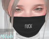 ▶︎FUCK. Mask