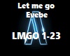 Let me go Evebe