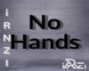 No Hands #10spot