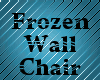 Frozen Wall Chair