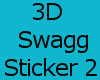 !T! Swagg 3D Sticker2