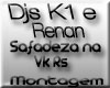 -JL- !Montagem Safadeza!
