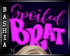 Spoiled Brat Neon Sign