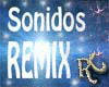 SONIDOS REMIX!!