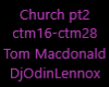 Church Tom MacDonald pt2