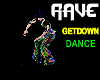 rave GET down dance
