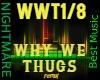 L- WHY WE THUGS