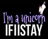 I'm A Unicorn||headsign