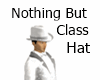 Nothing But Class Hat