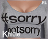 K # sorry not Sorry top