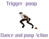 Dance & Poop Action