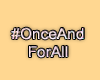 MA #OnceAndForAll 2PoseS