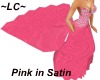 ~LC~Pink in Satin