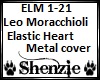 Elastic Heart Metal