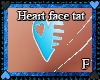 Heart face tat