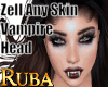 Zell Any Skin Vampire