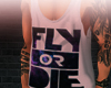 △ Fly or Die . . 