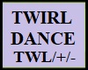 TWIRL DANCE