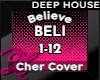 Believe - Deep House