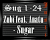 Jt*Zubi , Anatu - Sugar