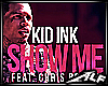 [Alf]Show Me - Kid Ink