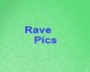 Rave Pics Set 2