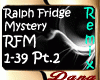 Ralph Fridge Mystery Pt2