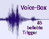 Voice Box 85 Trigger