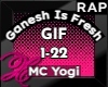 Ganesh Is Fresh -MC Yogi