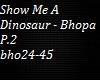 Show Me A Dinosaur P.2