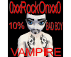 ROs BadBoy Vampire 10%