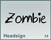Headsign Zombie