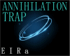 TRAP-ANNIHILATION