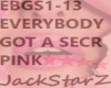 *PINK* GOT A SECRET*