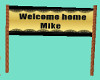 welcome home Mike