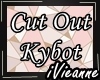 Cut Out Kybot Req