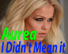 Aurea - I Didn't Mean it