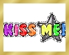 KISS ME!