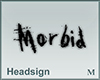 Headsign Morbid