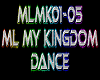 ML My Kingdom Dance