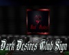 Dark Desires Club sign