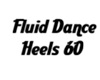 Fluid Dance Heels 60