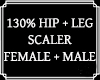 Hip + Leg Scaler 130%