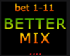 BETTER MIX