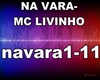 NA VARA- MC LIVINHO