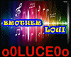 -SONG  BROTHER LOUI  +D.