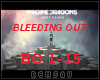 !Rs Bleeding Out (BO1-15