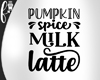 F* Pumpkin Spice Milk La