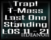 T-Mass - Last One PT2