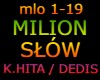 MILION SLOW